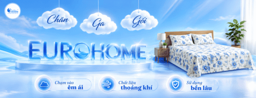 Chăn ga gối Nệm Eurohome